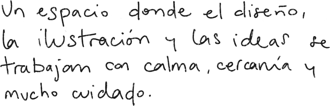 Un espacio donde el diseño, la ilustración y las ideas se trabajan con calma, cercanía y mucho cuidado.